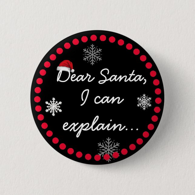 Dear Santa, I can Explain Christmas Button Humour (Front)