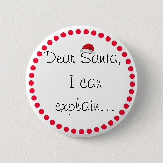 Dear Santa, I can Explain Christmas Button Humour (Front)