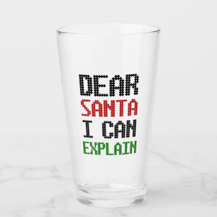 Dear Santa I can explain Christmas Naughty List Glass