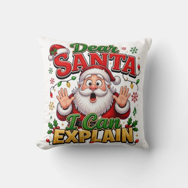 Dear Santa I Can Explain Christmas Throw Pillow (Front)