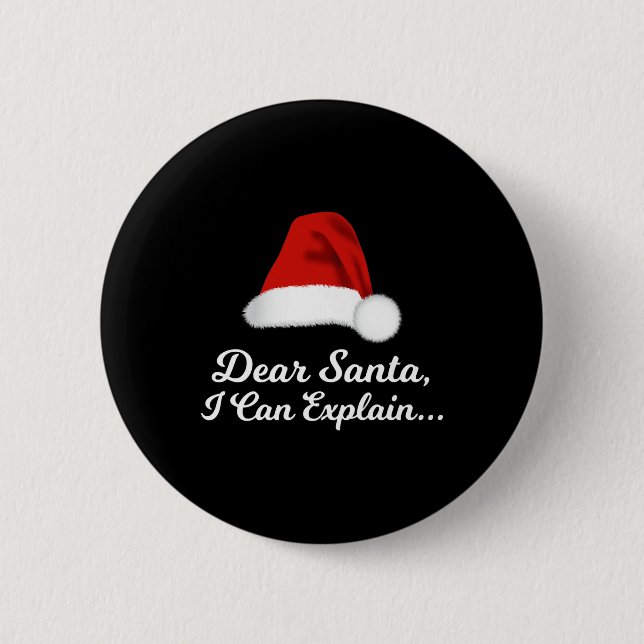 Dear Santa I Can Explain Funny 2 Inch Round Button (Front)