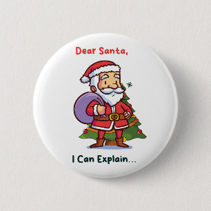 Dear Santa, I Can Explain – Funny Christmas 2 Inch Round Button