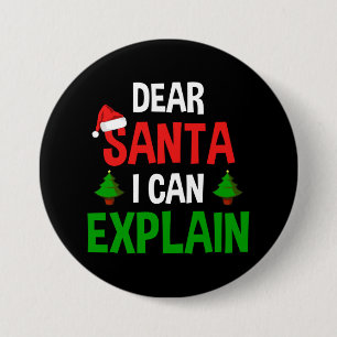 Dear Santa I Can Explain Funny Christmas 3 Inch Round Button