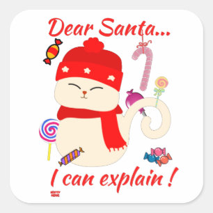 DEAR SANTA... I CAN EXPLAIN ! funny christmas cat Square Sticker