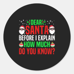 Dear Santa I Can Explain Funny Christmas Family Ma Classic Round Sticker
