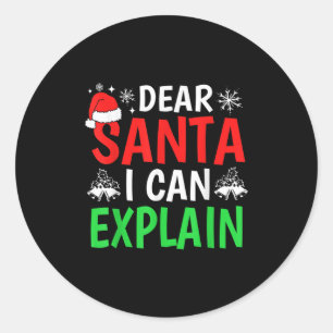 Dear Santa I Can Explain Funny Christmas Holiday F Classic Round Sticker