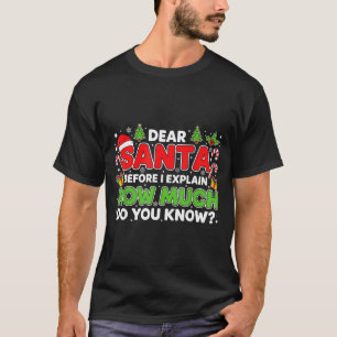 Dear Santa I Can Explain Funny Christmas Men Women T-Shirt