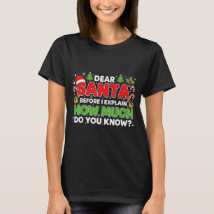 Dear Santa I Can Explain Funny Christmas Men Women T-Shirt