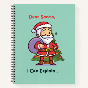 Dear Santa, I Can Explain – Funny Christmas Notebook