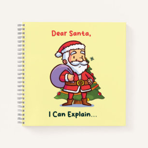 Dear Santa, I Can Explain – Funny Christmas Notebook