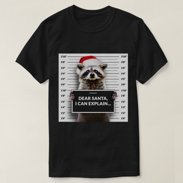 Dear Santa i can Explain Funny Christmas Raccoon h T-Shirt (Design Front)