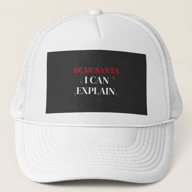 Dear Santa I Can Explain Funny Christmas Shirt Trucker Hat (Front)