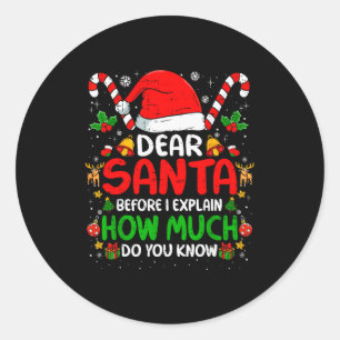 Dear Santa I Can Explain Funny Christmas Shirts Ki Classic Round Sticker