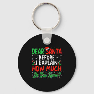 Dear Santa I Can Explain Funny Christmas Shirts Ki Keychain