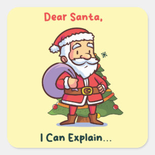 Dear Santa, I Can Explain – Funny Christmas Square Sticker