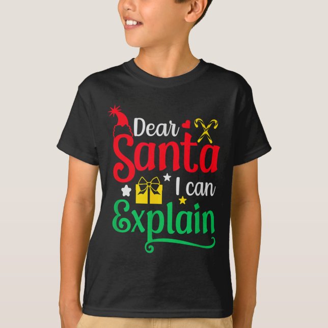 Dear Santa I Can Explain Funny Christmas  T-Shirt (Front)
