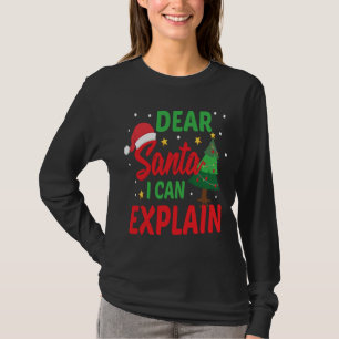 Dear Santa I Can Explain Funny Christmas Xmas Gift T-Shirt