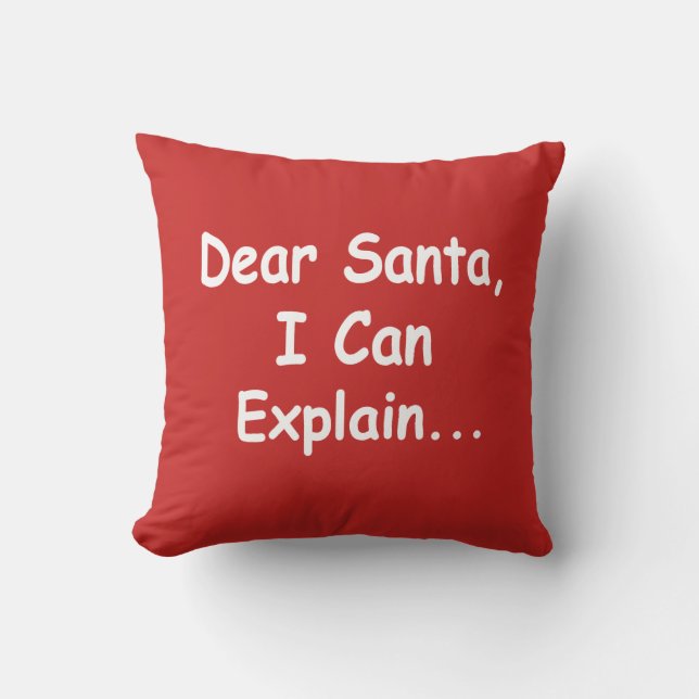 Dear Santa I can explain funny Christmas Xmas Throw Pillow (Front)