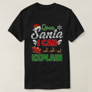 Dear Santa I Can Explain Funny Family Christmas T-Shirt