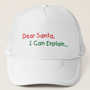 Dear Santa, I Can Explain - Funny Letter to Santa Trucker Hat