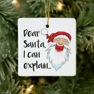 Dear Santa, I can explain... Funny Photo Ceramic Ornament