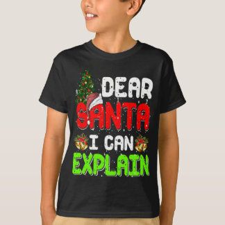 Dear Santa I Can Explain Funny Xmas Pajama T-Shirt