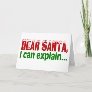 Dear Santa I Can Explain Holiday Card