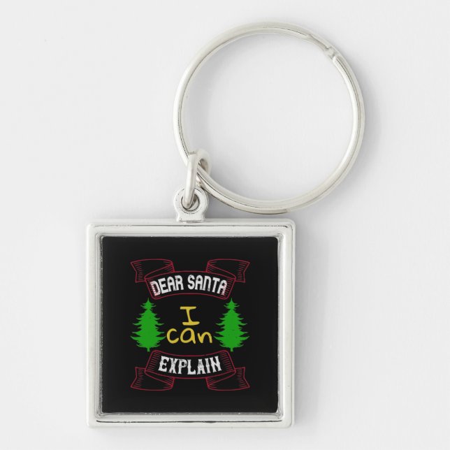 Dear Santa, I Can Explain Keychain (Front)
