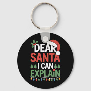 Dear Santa I Can Explain Naughty Nice List Holiday Keychain