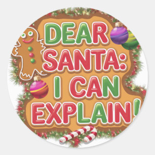 Dear Santa I can explain ornament Classic Round Sticker