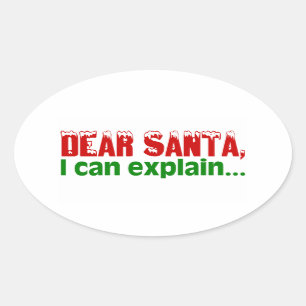 Dear Santa I Can Explain Oval Sticker