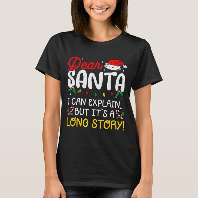 Dear Santa I Can Explain Pajamas Family Matching C T-Shirt (Front)