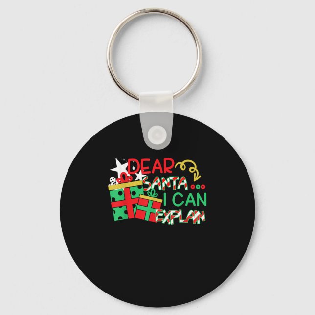 Dear Santa I Can Explain Shirt Christmas Quote  Keychain (Front)