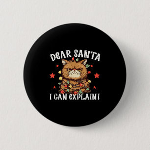 Dear Santa I Can Explain The Cat Did It Funny Chri 2 Inch Round Button
