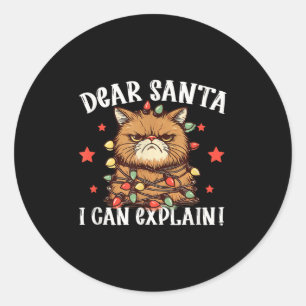 Dear Santa I Can Explain The Cat Did It Funny Chri Classic Round Sticker