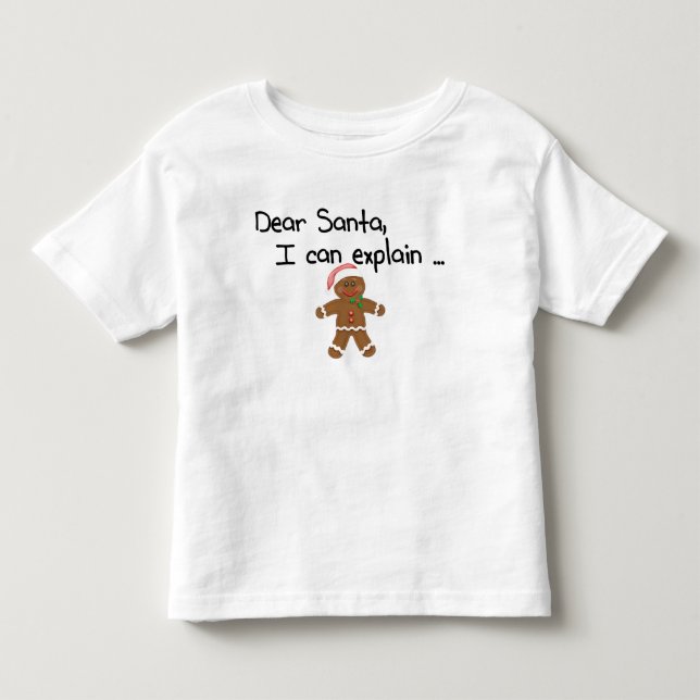Dear Santa I Can Explain Toddler T-shirt (Front)