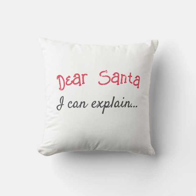 Dear Santa I can Explain ... White Throw Pillows  (Front)