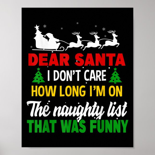 Dear Santa I Don't Care How Long I'm On The Nought Poster (Front)