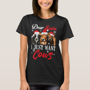 Dear Santa I Just Want Cows  Farm Women Christmas T-Shirt