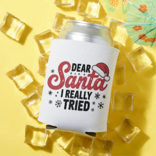 Dear Santa I Really Tried Christmas Family Xmas  Can Cooler