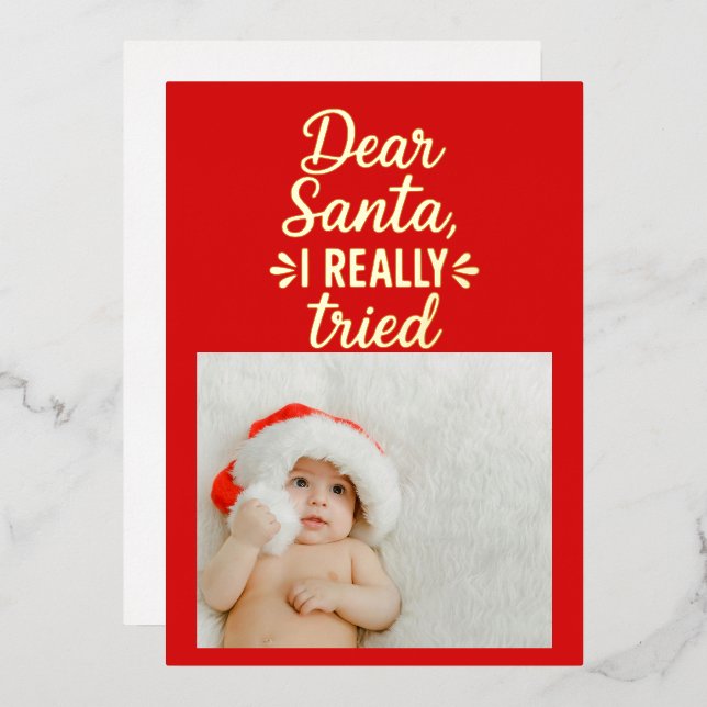 Dear Santa I Really Tried Christmas Foil Holiday Card (Front/Back)
