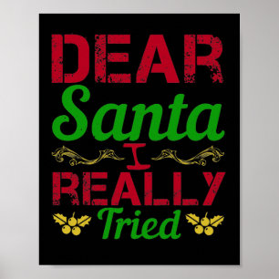 Dear Santa, I Really Tried Poster