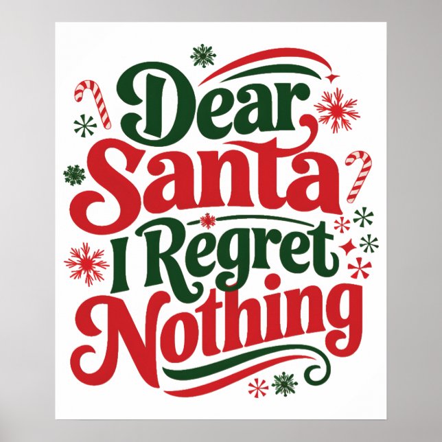 Dear Santa I Regret Nothing Poster (Front)