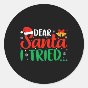 Dear Santa I Tried Fun Christmas Xmas Pajama Kids  Classic Round Sticker