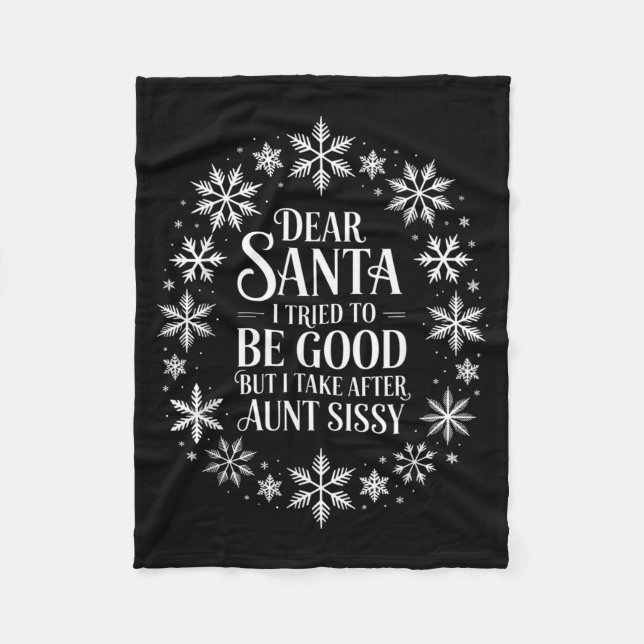 Dear Santa I Tried To Be Good But I Take After Aun Fleece Blanket (Front)
