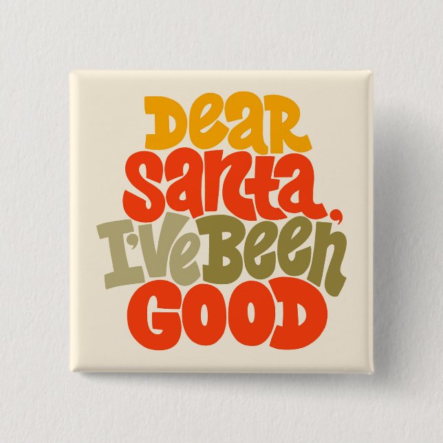 Dear Santa I’ve Been Good Design 2 Inch Square Button (Front)