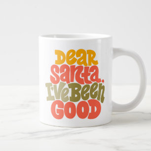 Dear Santa I’ve Been Good Design Large Coffee Mug