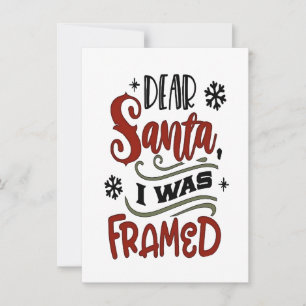 Dear Santa, I was Framed Christmas Holiday  Invitation