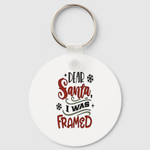 Dear Santa, I was Framed Christmas Holiday Keychain