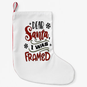 Dear Santa, I was Framed Christmas Holiday  Small Christmas Stocking